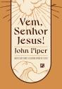 Vem, Senhor Jesus! - Preview