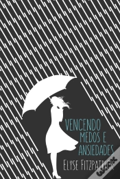 Capa do artigo Vencendo Medos E Ansiedades