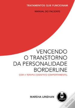 Capa do artigo Vencendo o Transtorno da Personalidade Borderline - Com a Terapia Cognitivo-Comportamental - Manual do Paciente