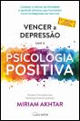 Vencer a Depressão com a Psicologia Positiva - Preview