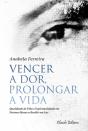 Vencer a Dor, Prolongar a Vida - Preview