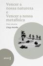 Vencer A Nossa Natureza E Vencer A Nossa Metafísica - Dois Ensaios - Preview
