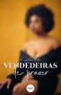 Vendedeiras de Prazer - Preview