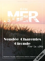 Capa do artigo Vendée, Charentes, Gironde Par La Côte