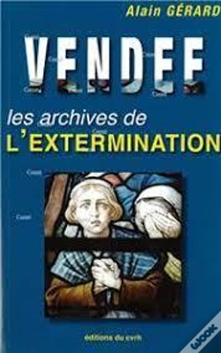 Capa do artigo Vendee : Les Archives De L'Extermination