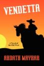 Vendetta: A Novel Of The Old West - Preview