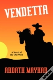 Capa do artigo Vendetta: A Novel Of The Old West