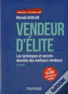 Vendeur D'Élite ; Les Techniques Et Secrets Dévoilés Des Meilleurs Vendeurs (6e Édition)