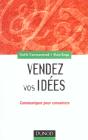 Vendez Vos Idees ; Communiquer Pour Convaincre En Interne Comme En Externe - Preview
