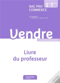 Capa do artigo Vendre ; 1ère Et Terminale Bac Pro Commerce ; Livre Du Professeur