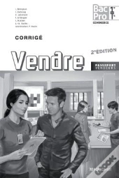 Vendre ; 1ère, Terminale ; Bac Pro ; Corrigé ; Livre De L'Élève (Édition 2013)