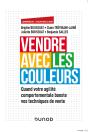 Vendre Avec Les Couleurs : Quand Votre Agilité Comportementale Booste Vos Techniques De Vente - Preview