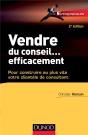 Vendre Du Conseil ... Efficacement - 2e Ed.- Pour Construire Au Plus Vite Votre Clientele De Consult - Preview