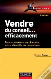 Capa do artigo Vendre Du Conseil ... Efficacement - 2e Ed.- Pour Construire Au Plus Vite Votre Clientele De Consult