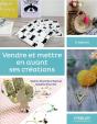 Vendre Et Mettre En Avant Ses Créations ; Le Guide Des Entrepreneuses Créatives (3e Édition) - Preview
