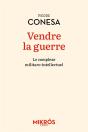 Vendre La Guerre : Le Complexe Militaro-Intellectuel - Preview