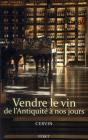 Vendre Le Vin De L'Antiquite A Nos Jours - Preview