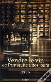 Vendre Le Vin De L'Antiquite A Nos Jours