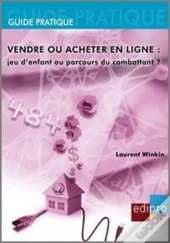 Vendre Ou Acheter En Ligne : Jeu D'Enfant Ou Parcours Du Combattant ?