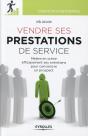 Vendre Ses Prestations De Services ; Mettre En Scène Efficacement Ses Entretiens Pour Convaincre Un Prospect - Preview