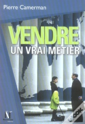 Vendre, Un Vrai Metier
