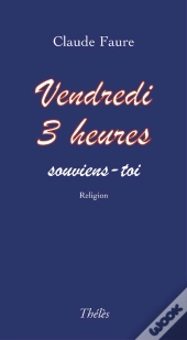 Vendredi 3 Heures