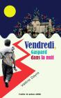 Vendredi, Gaspard Dans La Nuit - Preview