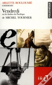 Vendredi Ou Les Limbes Du Pacifique De Michel Tournier (Essai Et Dossier)