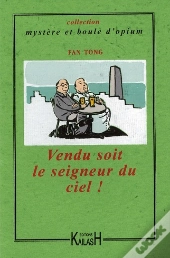 Vendu Soit Le Seigneur Du Ciel !