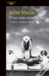 Veneno E Sombra E Adeus (O Teu Rosto Amanhã 3)