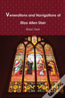 Venerations And Navigations Of Eliza Allen Starr