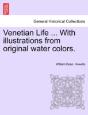 Venetian Life ... With Illustrations Fro - Preview