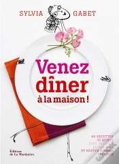 Capa do artigo Venez Dîner À La Maison ! 90 Recettes, 30 Menus Pour Profiter De Ses Amis Et Rester À Table Avec Eux