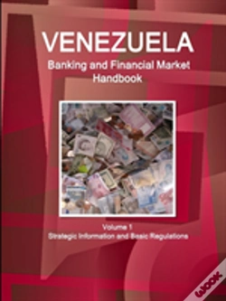 Capa do artigo Venezuela Banking And Financial Market Handbook Volume 1 Strategic Information And Basic Regulations