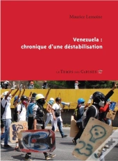 Venezuela Chronique D'Une Destabilisation