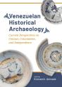 Venezuelan Historical Archaeology - Preview