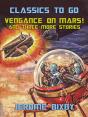 Vengance On Mars! And Three More Stories - Preview