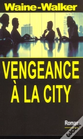 Vengeance A La City