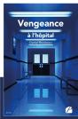 Vengeance À L'Hôpital - Preview