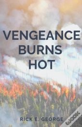 Vengeance Burns Hot