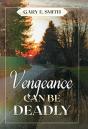 Vengeance Can Be Deadly - Preview