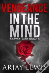 Vengeance In The Mind: Doctor Wise Book