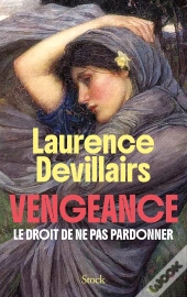 Vengeance : Le Droit De Ne Pas Pardonner