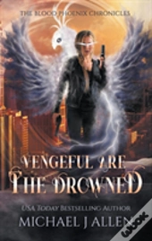 Vengeful Are The Drowned