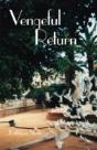 Vengeful Return - Preview