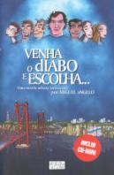 Venha o Diabo e Escolha...