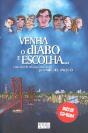 Venha o Diabo e Escolha... - Preview