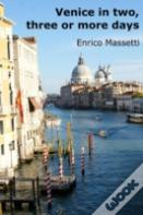 Venice In Two, Three Or More Days