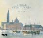Venice With Turner - Preview