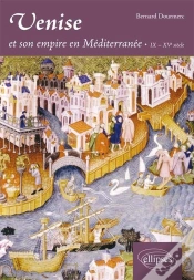 Capa do artigo Venise Et Son Empire En Méditerranée. Ix-Xve Siècle